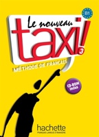 Le nouveau taxi ! 3 : niveau B1 ; livre de l'élève