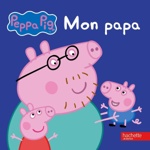 Peppa Pig : mon papa