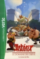 Astérix ; le domaine des dieux ; le roman du film