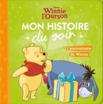 Mon histoire du soir : Winnie l'Ourson : l'anniversaire de Winnie
