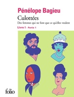 Culottées ; des femmes qui ne font que ce qu'elles veulent Tome 1 : Première partie