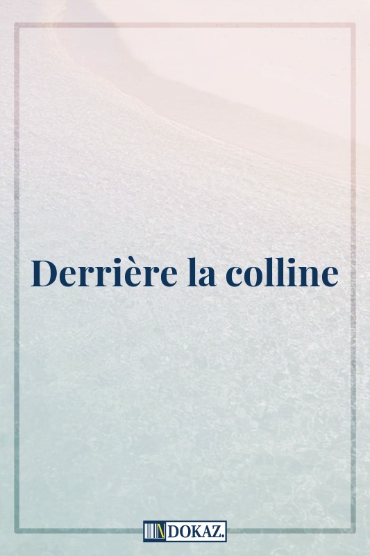Derrière la colline