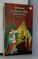 Le club de la pluie contre Satin-Noir