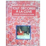 Tout decorer a la cuve