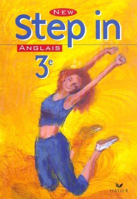 NEW STEP IN : anglais ; 3ème ; livre de l'élève (édition 2003)
