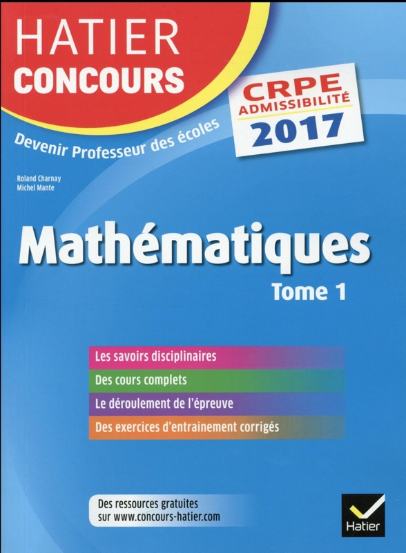 CRPE 2017 ; épreuve écrite d'admissibilité ; mathématiques t.1