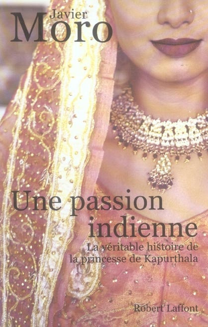 Une passion indienne la veritable histoire de la princesse de kapurthala