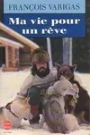 Ma vie pour un rêve