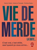 Vie de merde. La suite...