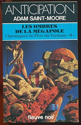 8 - Chroniques de l'Ere du Verseau 8. Les ombres de la mégapole