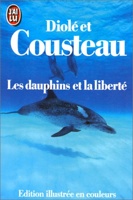 Dauphins et la liberte ******* (les)