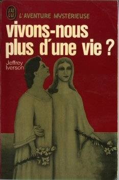 Vivons-nous plus d'une vie ? Jeffrey Iverson and Magnus Magnusson