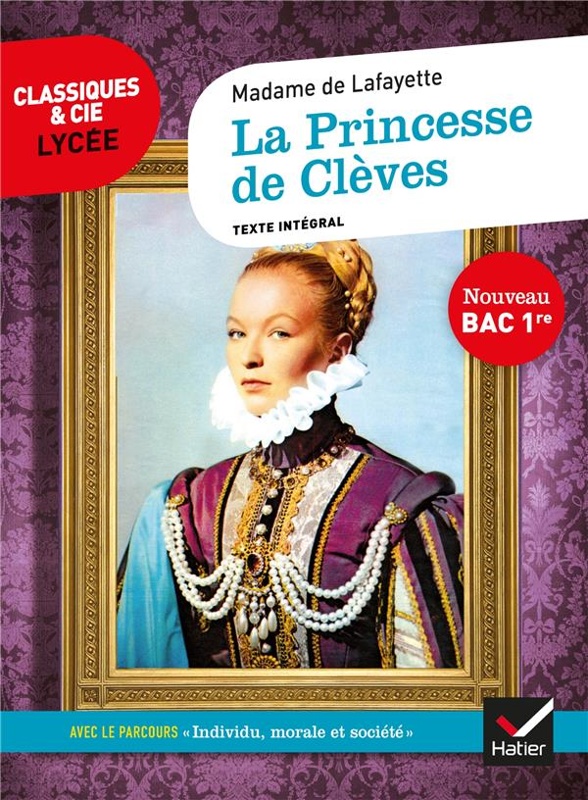 La princesse de Clèves ; 1re ; parcours : individu, morale et société (édition 2020)