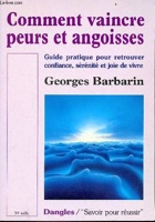 Comment vaincre peurs et angoisses