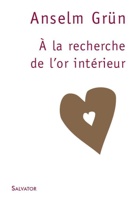 À la recherche de l'or intérieur
