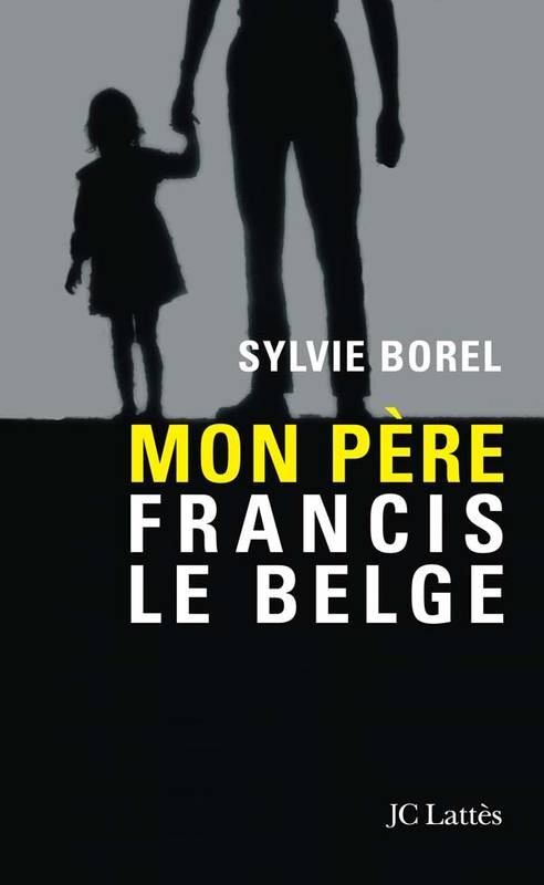 Mon père Francis le Belge