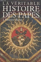 La veritable histoire des papes