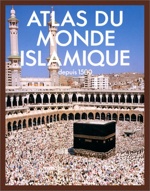 Atlas du monde islamique depuis 1500