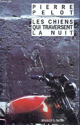 Chiens qui traversent la nuit (les)
