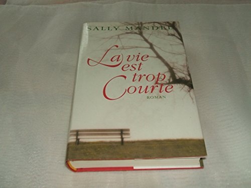 La vie est trop courte