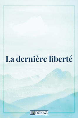 La dernière liberté