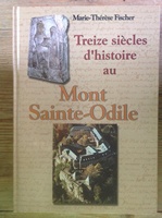 Treize siècles d'histoire au Mont Sainte-Odile