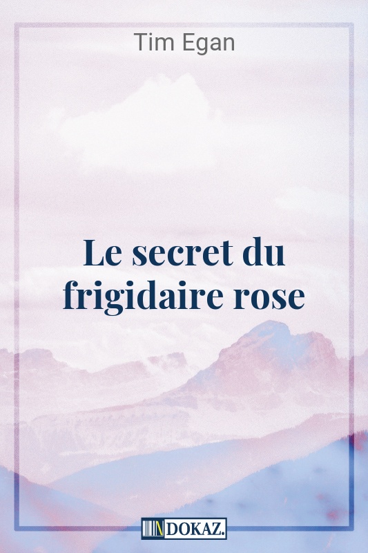 Le secret du frigidaire rose
