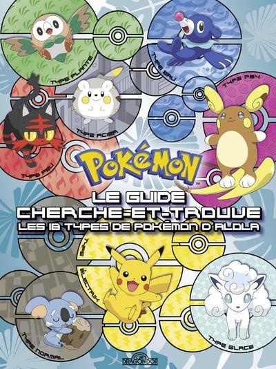 Pokémon ; le guide cherche-et-trouve ; les 18 types de Pokémon d'Alora