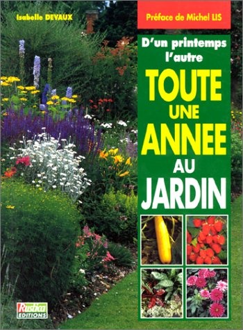 D'un printemps à l'autre toute l'année au jardin