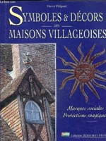 Symboles & décors des maisons villageoises