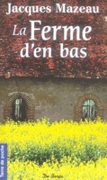 Ferme d en bas (la)