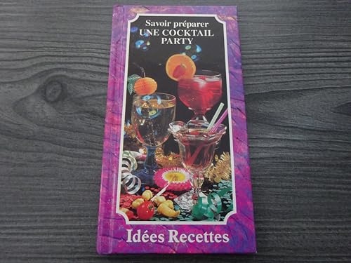 Savoir préparer une cocktail party
