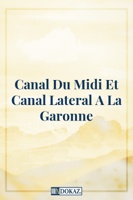 Canal Du Midi Et Canal Lateral A La Garonne