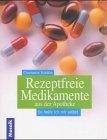 Rezeptfreie Medikamente aus der Apotheke