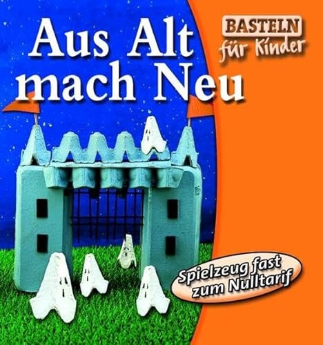 Aus Alt mach Neu